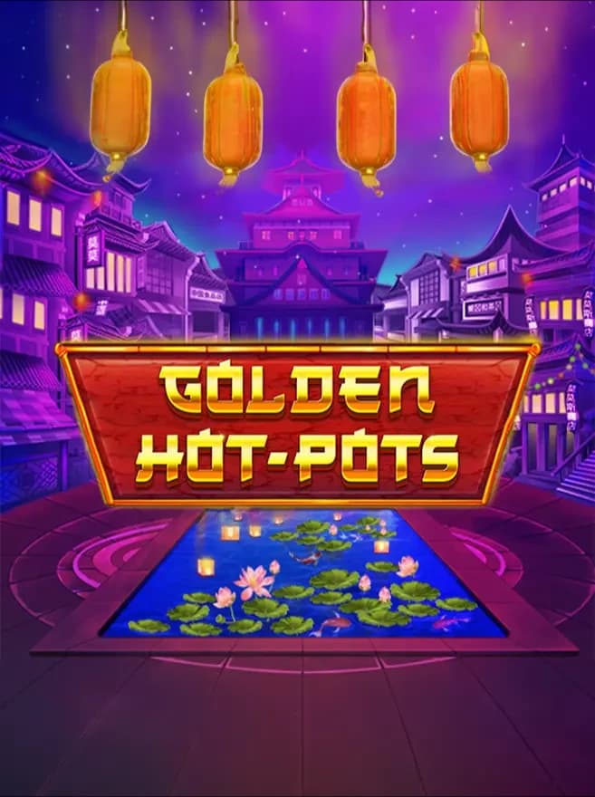 Golden Hot-Pots