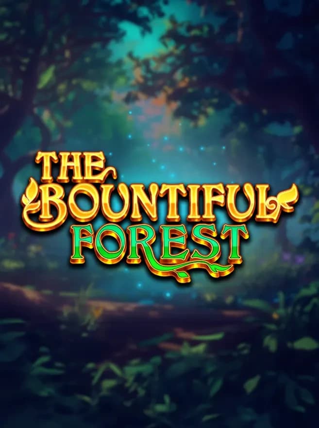 The Bountiful Forest